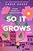 So It Grows: A Novel