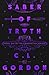 Saber of Truth (Consortium #1)