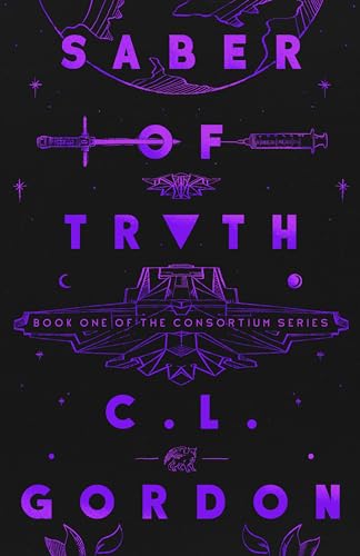 Saber of Truth (Consortium #1)