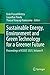 Sustainable Energy, Environment and Green Technology for a Greener Future: Proceedings of ICEEGT 2025, Volume II