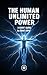 The Human unlimited power by Rohit Arya