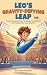 Leo’s Gravity-Defying Leap:...