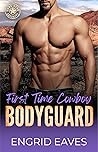 First Time Cowboy Bodyguard (Lone Star Security Romance)