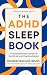 The ADHD Sleep Book: Why Your Brain Won't Switch Off – and What Will Help