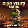 Dino Visits Mars