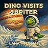 Dino Visits Jupiter