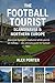 The Football Tourist: North...