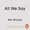 All We Say: A His...