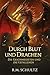 Durch Blut und Drachen by R.M. Schultz