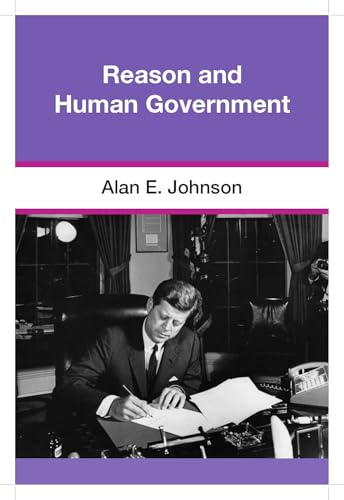 Reason and Human Government (Kindle Edition)