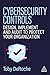 Cybersecurity Controls: Design, Implement and Audit to Protect Your Organization