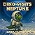 Dino Visits Neptune (Dino E...