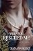 When You Rescued Me