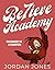 BE7IEVE ACADEMY: THE MIND O...