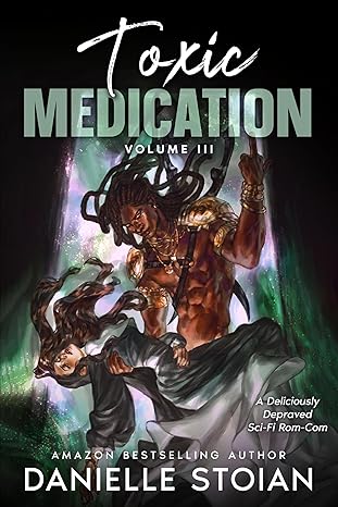Toxic Medication: Volume III