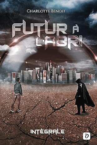 Futur à l'abri: Intégrale