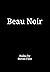 Beau Noir