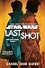 Last Shot (Star Wars): A Han and Lando Novel