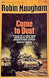 Come to dust