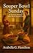Souper Bowl Sunday: A Chris...
