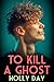 To Kill a Ghost (House of H...