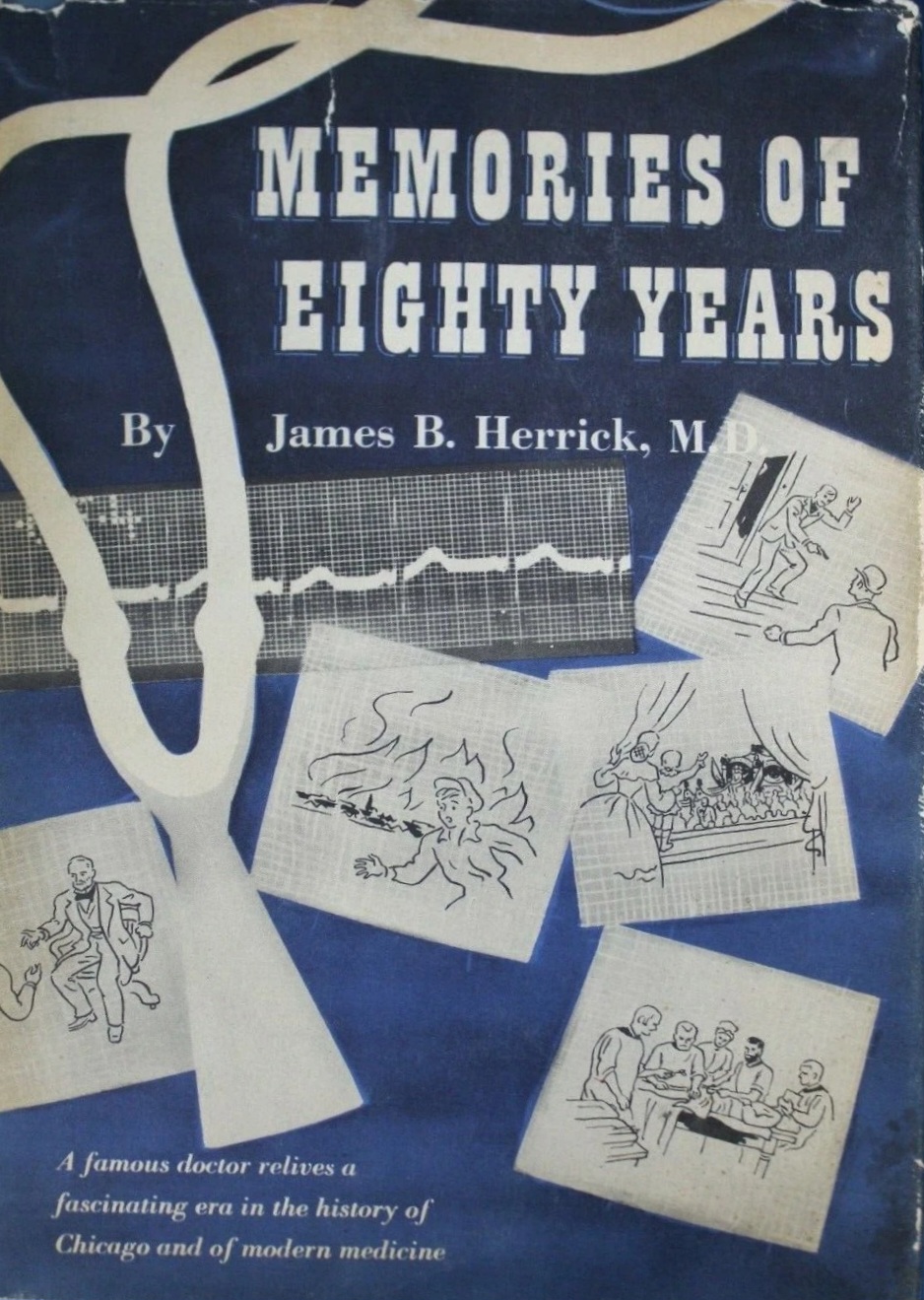 Memories of Eighty Years: a Famous Doctor Relives a Fascinating Era... (Hardcover)