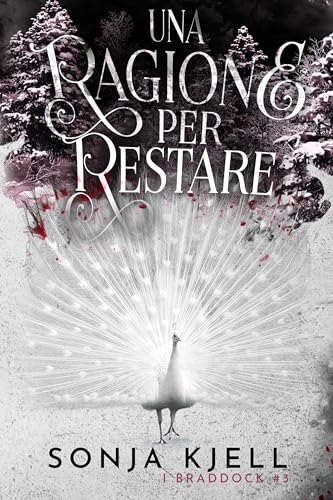 Una Ragione Per Restare (I Braddock Vol. 3) (Italian Edition)