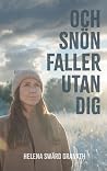 Och snön faller u...