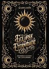 Eclipse da Eternidade : (Vol) 01: Uma romantasia sombria (Luz e Sombra Livro 1) (Portuguese Edition)