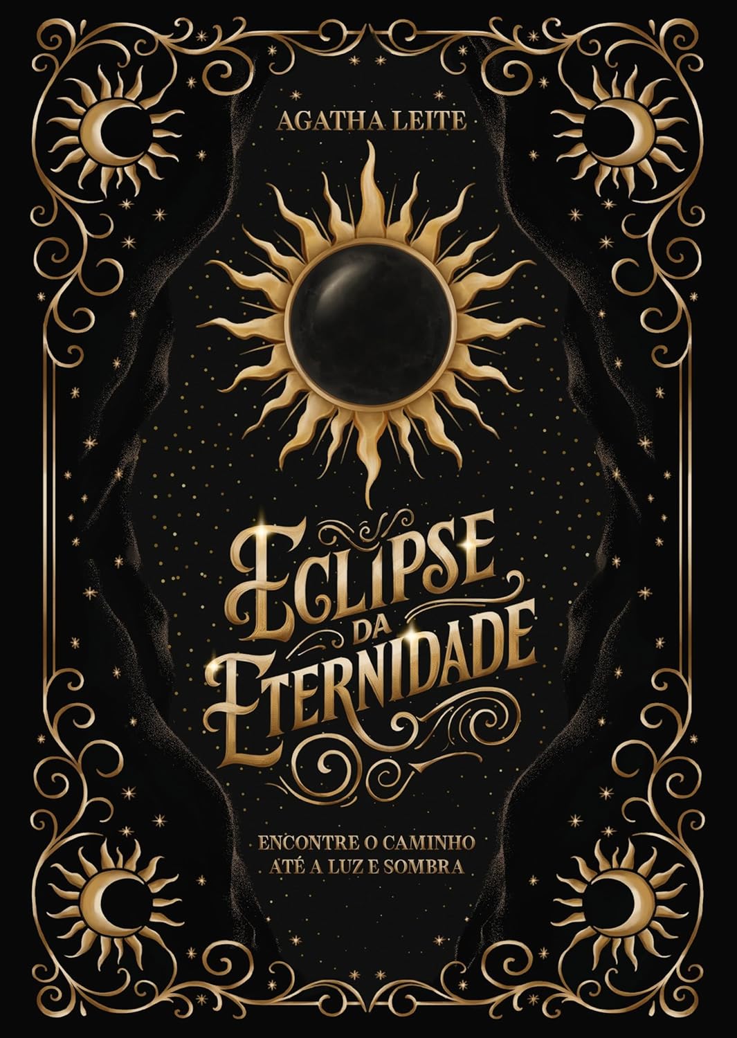 Eclipse da Eternidade : (Vol) 01: Uma romantasia sombria (Luz e Sombra Livro 1) (Portuguese Edition)