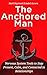The Anchored Man: Healing A...