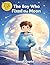 The Boy Who Fix The Moon: A...