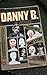 Danny B by Tim Kinsella