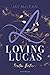 Loving Lucas (Preston Brothers, #1)