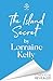 The Island Secret: The heartstopping new novel from beloved bestselling author and national treasure Lorraine Kelly