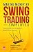 Making Money by Swing Trading — Simplified by Singh