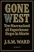 GONE WEST: Tre Narrazioni di Esperienze Dopo la Morte (Italian Edition)
