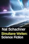 Simultane Welten: Science Fiction (German Edition)