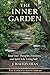 The Inner Garden by J. Walton Dean