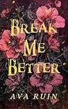 Break Me Better