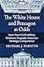 The White House and Pentagon at Odds by Michael J. Forsyth