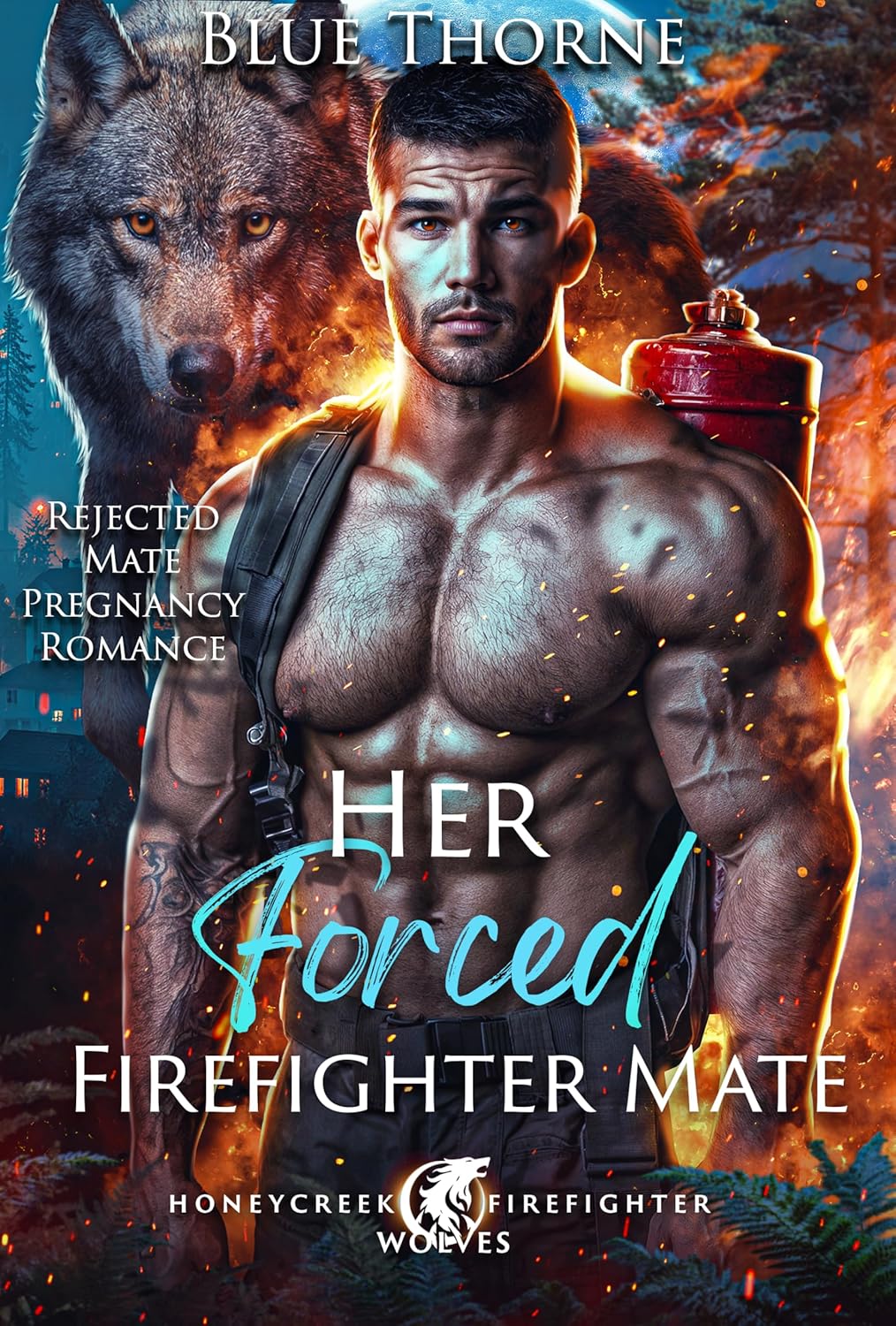 Her Forced Firefighter Mate (Honeycreek Firefighter Wolves Book 3)