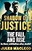Shadow of Justice by Jules MacLeod Shadow of Justice by Jules MacLeod