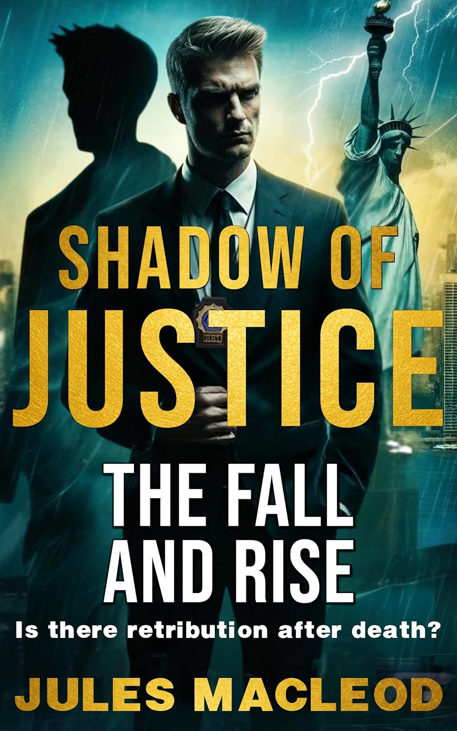 Shadow of Justice: The Fall and Rise