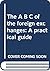The A B C of the foreign ex...