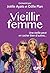 Vieillir femme: UNE VIEILLE...
