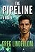 The Pipeline, a novel
