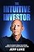 The Intuitive Investor: How...