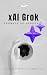 xAI Grok Prompts GuideBook by Bookstore AI