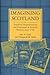 Imagining Scotland: Tradition, Representation and Promotion in Scottish Tourism Since 1750